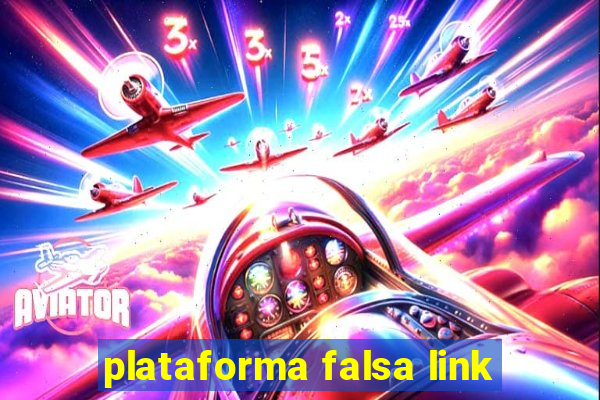 plataforma falsa link